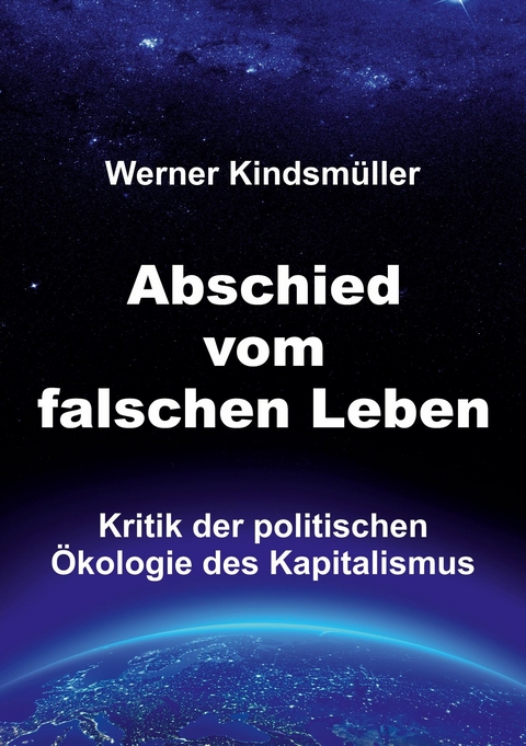 Abschied vom falschen Leben -  Werner Kindsm&uuml;ller