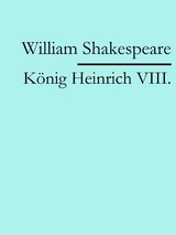 K&ouml;nig Heinrich VIII. - William Shakespeare