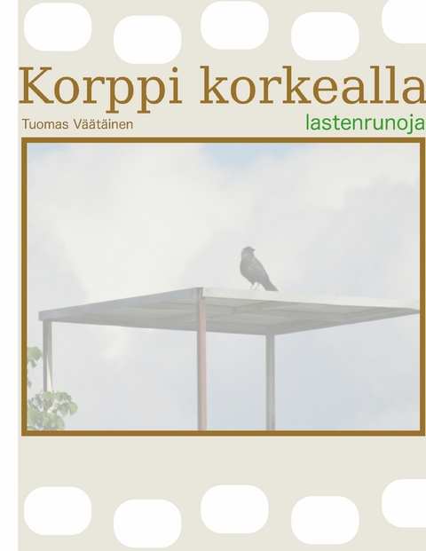 Korppi korkealla -  Tuomas V&auml;&auml;t&auml;inen