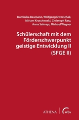 Sch&uuml;lerschaft mit dem F&ouml;rderschwerpunkt geistige Entwicklung II (SFGE II) - Dominika Baumann, Wolfgang Dworschak, Miriam Kroschewski, Christoph Ratz, Anna Selmayr, Michael Wagner