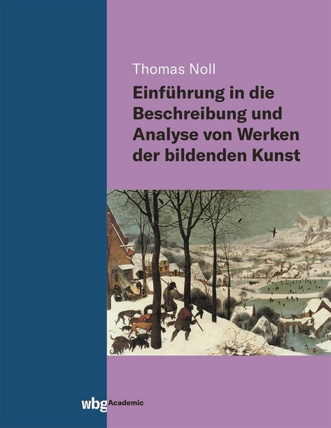 Einf&uuml;hrung in die Beschreibung und Analyse von Werken der bildenden Kunst - Thomas Noll