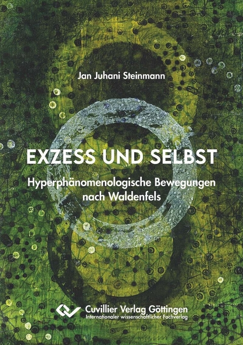 Exzess und Selbst -  Jan Juhani Steinmann