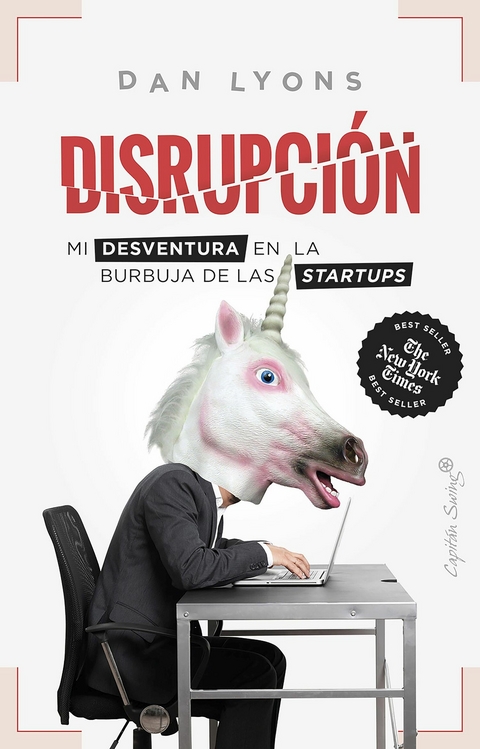 Disrupci&oacute;n - Dan Lyons