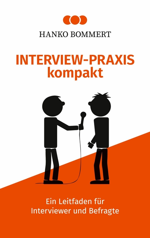 Interview-Praxis kompakt -  Hanko Bommert