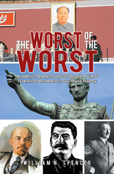 The Worst  of the Worst - William N. Spencer