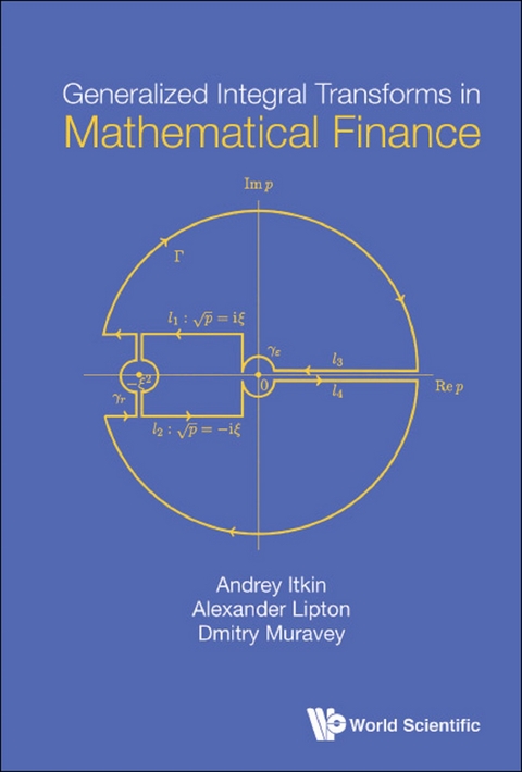 GENERALIZED INTEGRAL TRANSFORMS IN MATHEMATICAL FINANCE - Andrey Itkin, Alexander Lipton, Dmitry Muravey