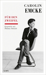 F&uuml;r den Zweifel - Carolin Emcke, Thomas Str&auml;ssle