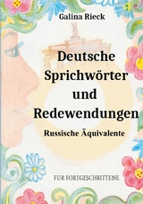 Deutsche Sprichw&ouml;rter und Redewendungen - Galina Rieck
