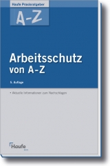 Arbeitsschutz von A-Z