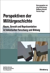 Perspektiven der Milit&auml;rgeschichte - 