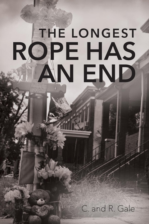 THE LONGEST ROPE HAS AN END - C. and R. Gale