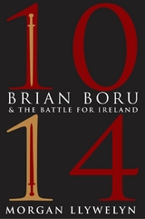 1014: Brian Boru & the Battle for Ireland -  Morgan Llywelyn