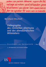 Pal&auml;ographie des r&ouml;mischen Altertums und des abendl&auml;ndischen Mittelalters - Bernhard Bischoff