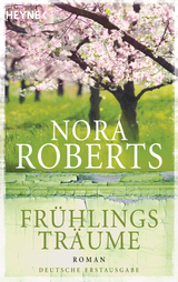 Fr&uuml;hlingstr&auml;ume - Nora Roberts