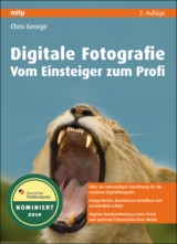 Digitale Fotografie &ndash; Vom Einsteiger zum Profi - Chris George