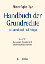 Handbuch der Grundrechte in Deutschland und Europa - Hans-Georg Dederer, Christoph Grabenwarter, Dieter Grimm, Wolff Heintschel von Heinegg, Peter Michael Huber, Eckart Klein, Christine Langenfeld, Martin Nettesheim, Stefan Oeter, Christoph Ohler, Ernst-Ulrich Petersmann, Georg Ress, Rupert Scholz, Vassilios Skouris, Klaus Stern, Christian Tomuschat, Christoph Vedder