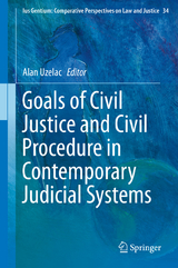 Goals of Civil Justice and Civil Procedure in Contemporary Judicial Systems - 