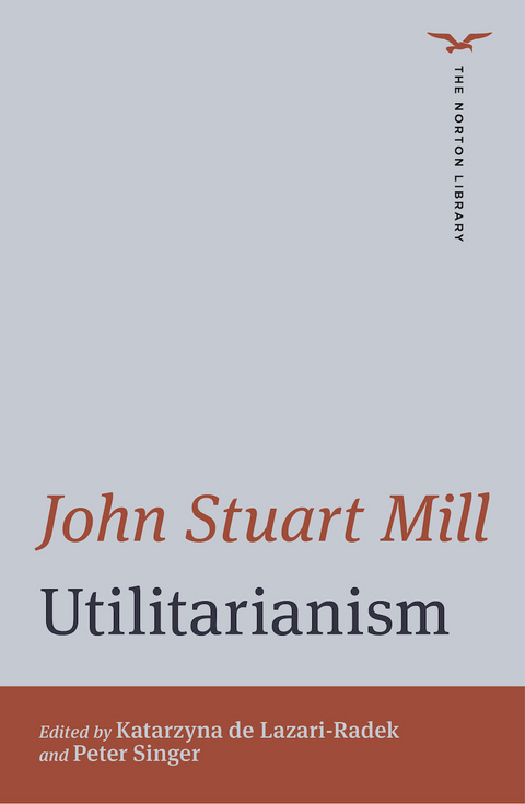 Utilitarianism (International Student Edition)  (The Norton Library) -  John Stuart Mill