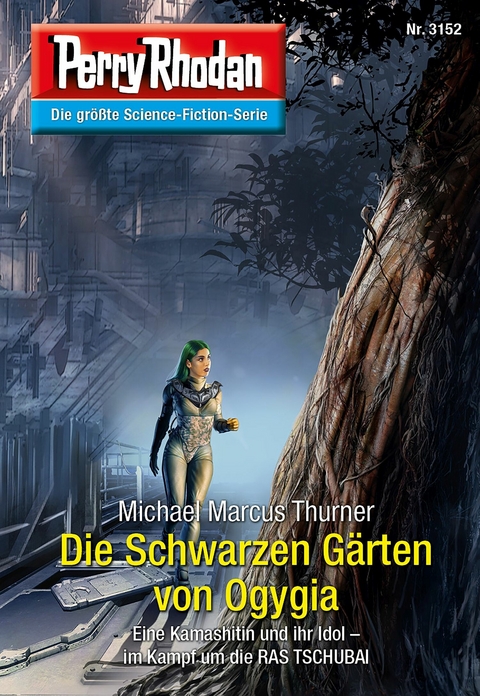 Perry Rhodan 3152: Die Schwarzen G&auml;rten von Ogygia - Michael Marcus Thurner