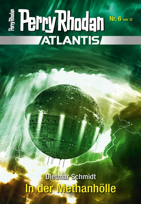 Atlantis 6: In der Methanh&ouml;lle - Dietmar Schmidt