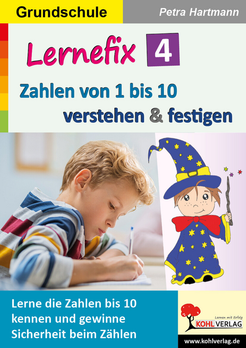 Lernefix / Band 4: Zahlen von 1 bis 10 verstehen und festigen -  Petra Hartmann