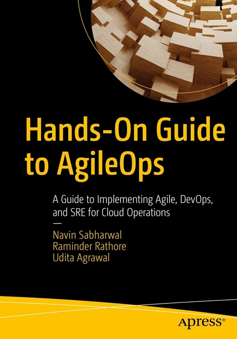 Hands-On Guide to AgileOps - Navin Sabharwal, Raminder Rathore, Udita Agrawal