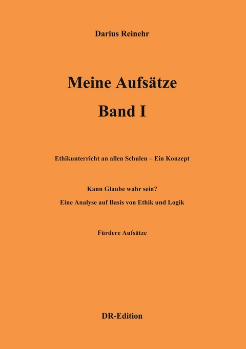 Meine Aufs&auml;tze Band I - Darius Reinehr