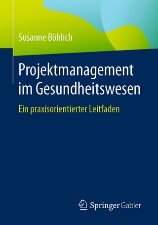 Projektmanagement im Gesundheitswesen