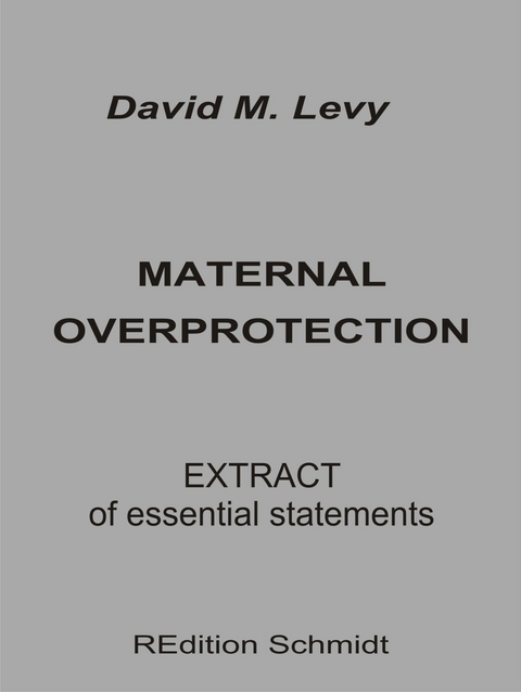 Maternal Overprotection -  David M. Levy
