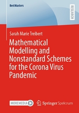 Mathematical Modelling and Nonstandard Schemes for the Corona Virus Pandemic - Sarah Marie Treibert