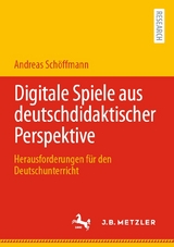 Digitale Spiele aus deutschdidaktischer Perspektive - Andreas Sch&ouml;ffmann