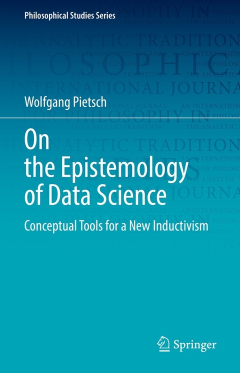 On the Epistemology of Data Science - Wolfgang Pietsch