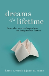 Dreams of a Lifetime - Karen A. Cerulo, Janet M. Ruane