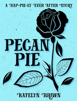 Pecan Pie - Katelyn Brawn
