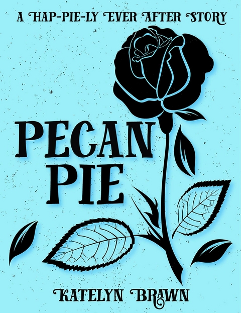 Pecan Pie - Katelyn Brawn