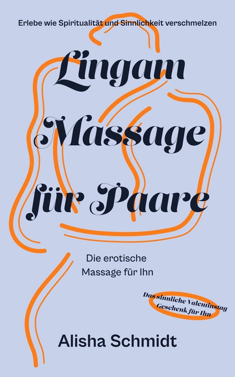 Lingam Massage f&uuml;r Paare - Alisha Schmidt