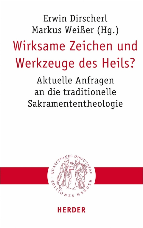 Wirksame Zeichen und Werkzeuge des Heils? - 
