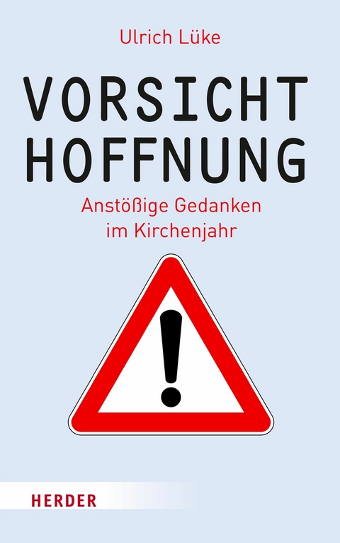 Vorsicht Hoffnung! -  Ulrich L&uuml;ke