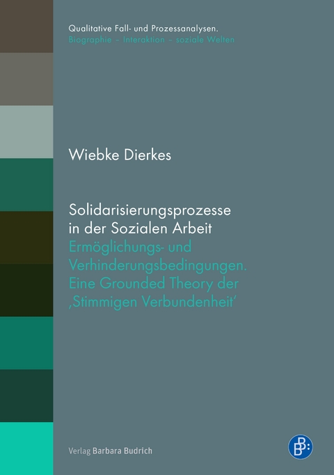 Solidarisierungsprozesse in der Sozialen Arbeit - Wiebke Dierkes