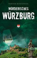 M&ouml;rderisches W&uuml;rzburg - Werner Rosenzweig