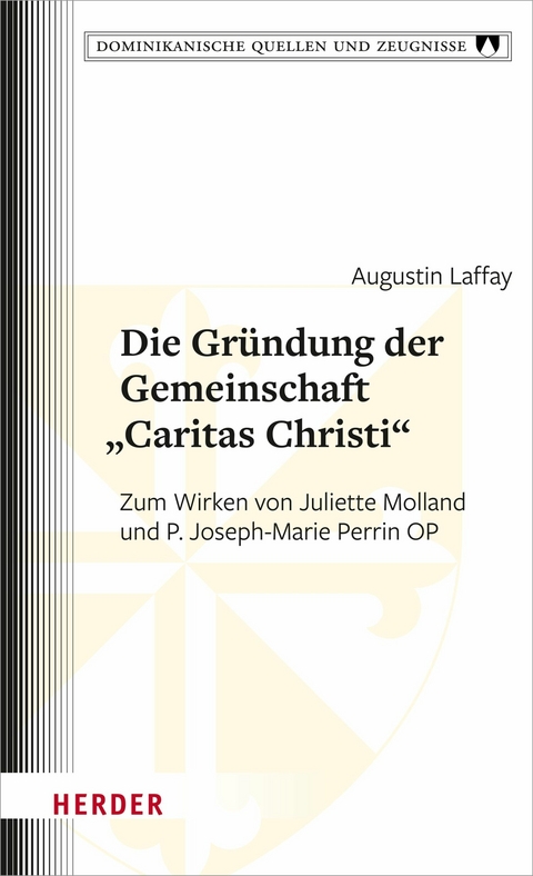 Die Gr&uuml;ndung der Gemeinschaft 'Caritas Christi' -  Augustin Laffay