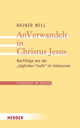 AnVerwandelt in Christus Jesus -  Rainer Will