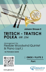 2. Oboe/Flute 2 part of "Tritsch - Tratsch Polka" for Flexible Woodwind quintet and opt.Piano - Johann Strauss II, a cura di Francesco Leone