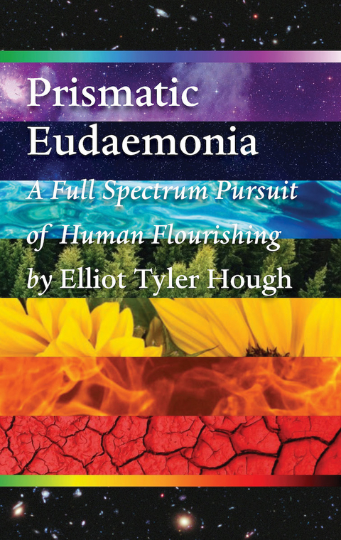 Prismatic Eudaemonia - Elliot Tyler Hough