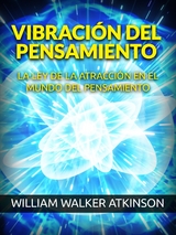 Vibraci&oacute;n del Pensamiento (Traducido) - William Walker Atkinson
