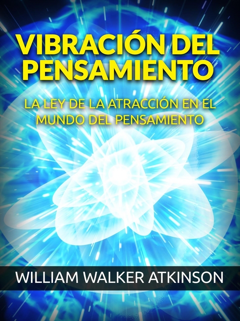 Vibraci&oacute;n del Pensamiento (Traducido) - William Walker Atkinson