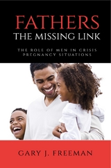 Fathers - The Missing Link - Gary J. Freeman