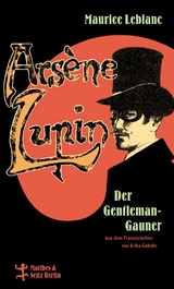 Ars&egrave;ne Lupin, der Gentleman-Gauner - Maurice Leblanc