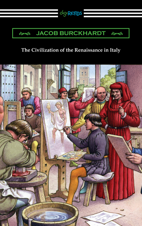 The Civilization of the Renaissance in Italy - Jacob Burckhardt