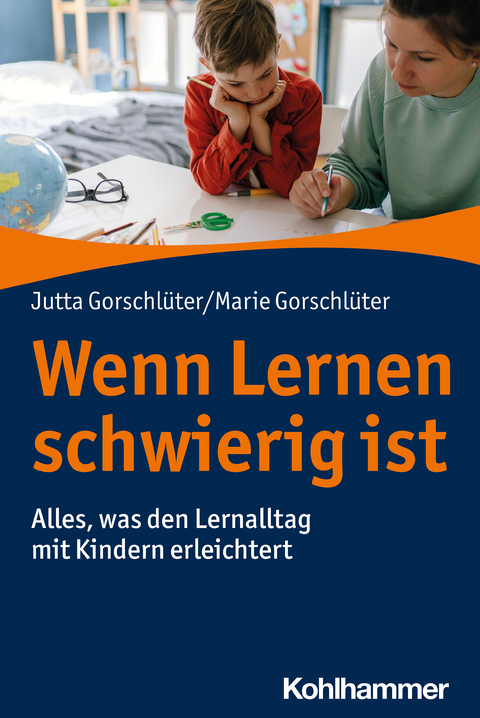 Wenn Lernen schwierig ist - Jutta Gorschl&uuml;ter, Marie Gorschl&uuml;ter